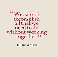 Image result for We Cannot Accomplish All That We Need to Do