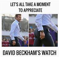 Image result for David Beckham Watch Meme
