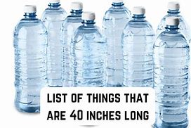 Image result for Things That Are 40 Inches