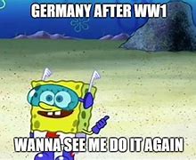 Image result for WW1 Memes Spongebob