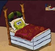 Image result for Spongebob in Bed Meme