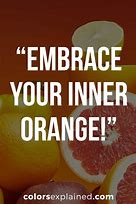 Image result for Orange Quotes