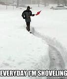 Image result for Everyday I'm Shoveling Meme