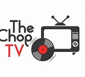 Image result for Chop TV to Fix