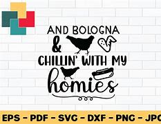 Image result for Just Chillin with My Homies SVG