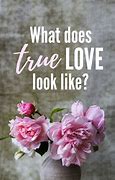 Image result for What Does Love Look Like