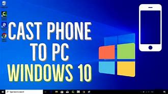 Image result for How to Cast Phone to Windows
