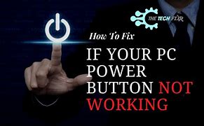 Image result for Power Button Not Working Reason PC