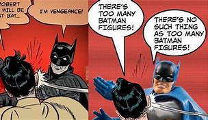 Image result for Batman Smacking Robin Meme