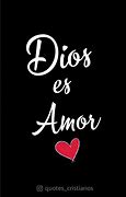 Image result for Dios ES Amor Biblia