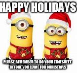 Image result for Timesheet Due Holiday Meme