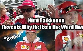 Image result for Kimi Raikkonen Bwoah Meme
