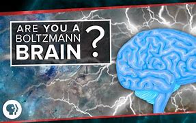 Image result for Boltzmann Brain Meme