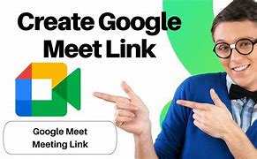 Image result for Create a Google Meet Link