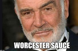 Image result for Worcester Sauce Meme