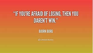 Image result for Losing Quotes