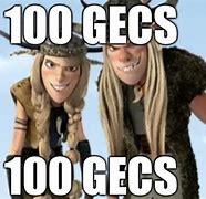 Image result for 100 GECS Meme