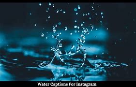 Image result for Funny Captions On Water