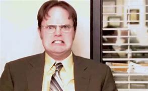 Image result for Dwight Schrute Annoyed
