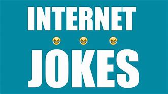 Image result for Jokes About Internet