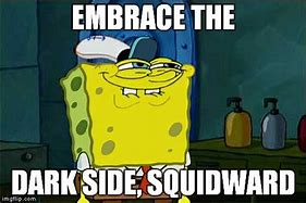 Image result for Squidward Dark Meme