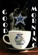 Image result for Good Morning Dallas Cowboys