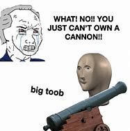 Image result for Toob Gun Meme
