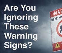 Image result for Don't Ignore the Signs