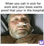 Image result for Sick Call Memes