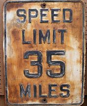 Image result for Vintage Speed Limit Sign