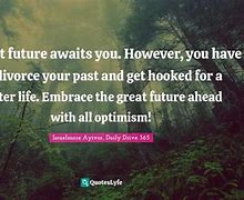 Image result for Bright Future Ahead Quotes