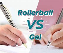 Image result for Gel vs Rollerball Pen