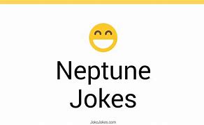 Image result for Neptune Jokes