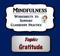 Image result for Mindfulness Gratitude Worksheet
