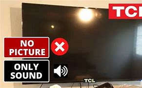 Image result for TCL Roku TV Sound but No Picture