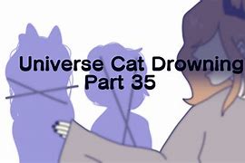 Image result for Universe Cat Drowning Drawing