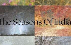 Image result for 6 Seasons in India