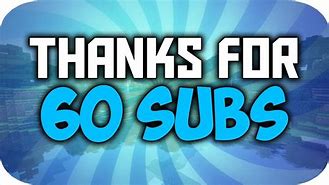 Image result for 60 Subscribers