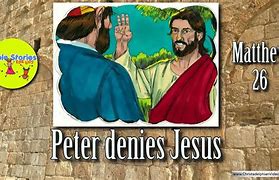 Image result for Simon Peter Denies Jesus