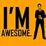 Image result for Be Awesome Meme