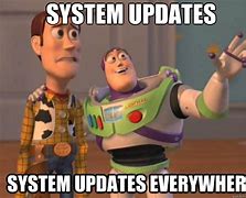 Image result for System Upgrade Meme