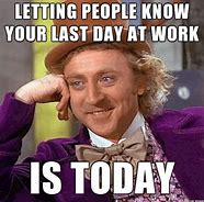 Image result for Week 4 Day Work Funny Memes