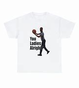 Image result for Are You Ladies Alright Basketball Ref Meme