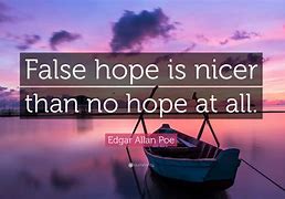 Image result for False Hope Quotes