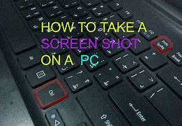 Image result for How to Take a ScreenShot PC