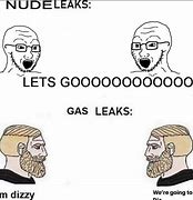 Image result for Uh OH Gas Leak Meme