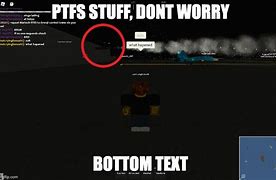 Image result for PTFs Roblox Memes