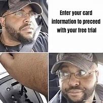 Image result for App Free Trial Meme