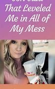 Image result for Called in My Mess