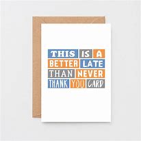 Image result for Belated Thank You Messages